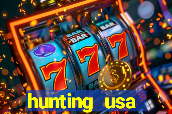 hunting usa dinheiro infinito